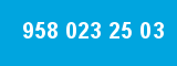 958 023 25 03 958 023 25 03